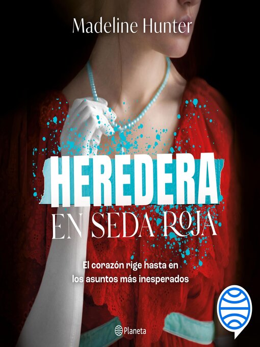 Title details for Heredera en seda roja by Madeline Hunter - Available